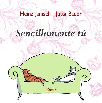 SENCILLAMENTE TÚ | 9788496646155 | JANISCH, HEINZ | Llibreria L'Illa - Llibreria Online de Mollet - Comprar llibres online