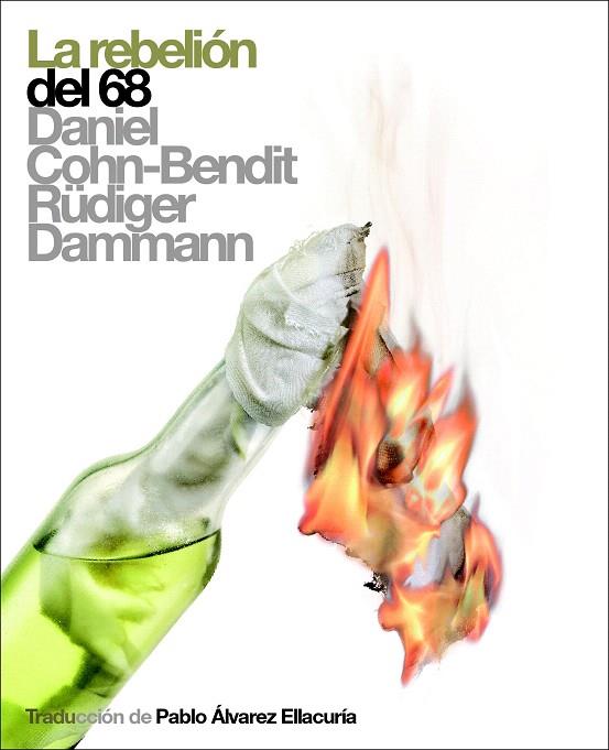 REBELION DEL 68, LA | 9788496879225 | COHN-BENDIT, DANIEL/DAMMAN, RUDIGER | Llibreria L'Illa - Llibreria Online de Mollet - Comprar llibres online