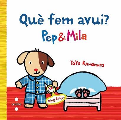 C-QUE FEM AVUI?PEP Y MILA | 9788466136938 | KAWAMURA, YAYO | Llibreria L'Illa - Llibreria Online de Mollet - Comprar llibres online