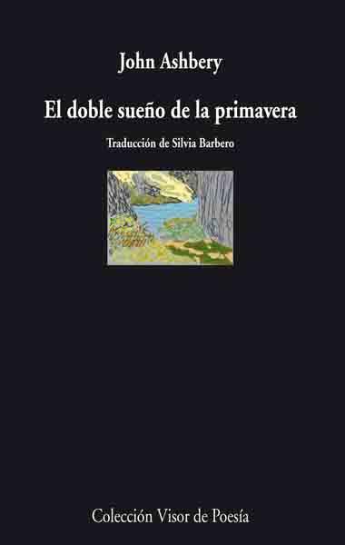 DOBLE SUEÑO DE LA PRIMAVERA, EL | 9788498950083 | ASHBERY, JOHN | Llibreria L'Illa - Llibreria Online de Mollet - Comprar llibres online