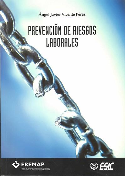 PREVENCION DE RIESGOS LABORALES | 9788473564212 | VICENTE, ANGEL JAVIER | Llibreria L'Illa - Llibreria Online de Mollet - Comprar llibres online