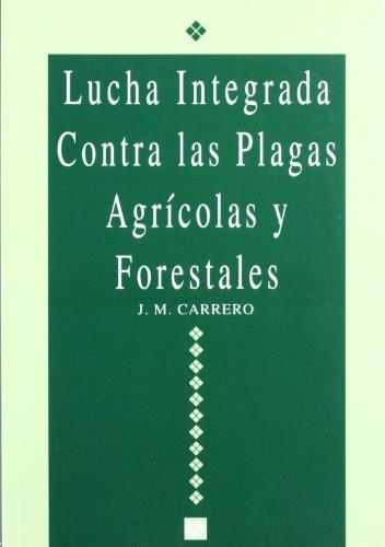 LUCHA INTEGRADA CONTRA LAS PLAGAS AGRICOLAS Y FORE | 9788471146397 | CARRERO, J.M. | Llibreria L'Illa - Llibreria Online de Mollet - Comprar llibres online