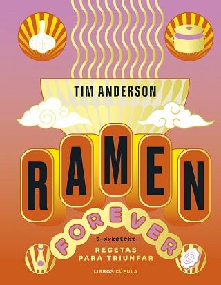 RAMEN FOREVER | 9788448040789 | ANDERSON, TIM | Llibreria L'Illa - Llibreria Online de Mollet - Comprar llibres online