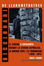 DICCIONARI DE LLARGMETRATGES  EL CINEMA A CATALUNYA DURANT L | 9788497910965 | COMAS, ANGEL | Llibreria L'Illa - Llibreria Online de Mollet - Comprar llibres online