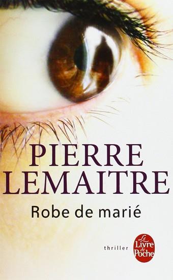 ROBE DE MARIÉ | 9782253120605 | LEMAITRE PIERRE | Llibreria L'Illa - Llibreria Online de Mollet - Comprar llibres online