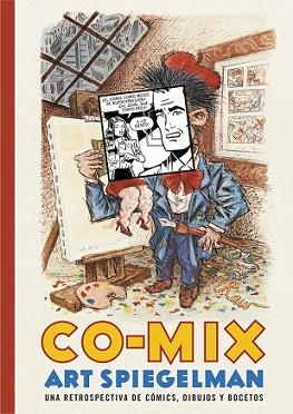 CO-MIX: UNA RETROSPECTIVA DE CÓMICS, DIBUJOS Y BOCETOS | 9788416195091 | SPIEGELMAN, ART | Llibreria L'Illa - Llibreria Online de Mollet - Comprar llibres online