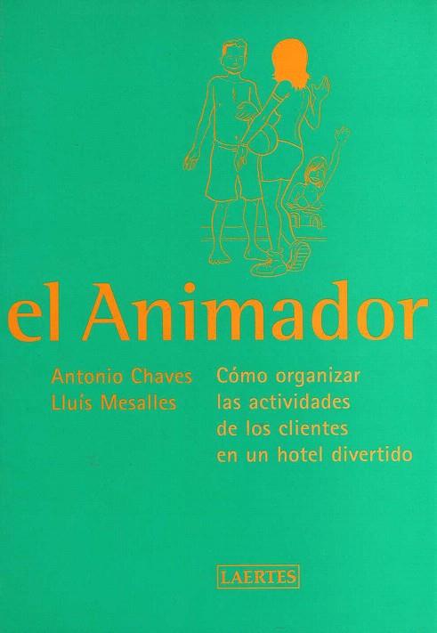 ANIMADOR, EL | 9788475844527 | CHAVES LECHUGA, ANTONIO/MESALLES CANALS, LLUÍS | Llibreria L'Illa - Llibreria Online de Mollet - Comprar llibres online