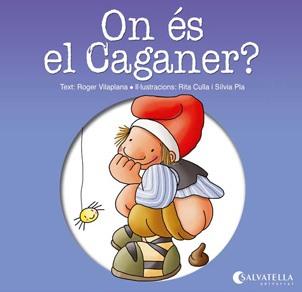 ON ÉS EL CAGANER? | 9788484127413 | VILAPLANA HORTENSI, ROGER | Llibreria L'Illa - Llibreria Online de Mollet - Comprar llibres online