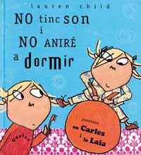 NO TINC SON I NO ANIRE A DORMIR | 9788484880141 | CHILD, LAUREN | Llibreria L'Illa - Llibreria Online de Mollet - Comprar llibres online