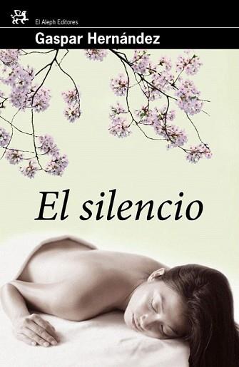 SILENCIO, EL | 9788476698747 | HERNÁNDEZ, GASPAR | Llibreria L'Illa - Llibreria Online de Mollet - Comprar llibres online