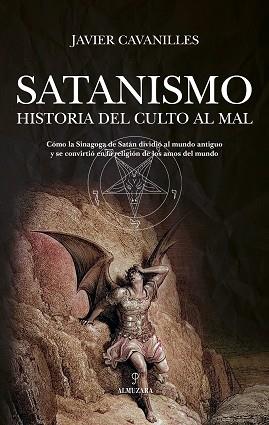 SATANISMO. HISTORIA DEL CULTO AL MAL | 9788410522787 | JAVIER CAVANILLES | Llibreria L'Illa - Llibreria Online de Mollet - Comprar llibres online