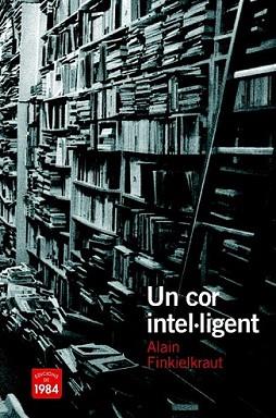 COR INTEL·LIGENT, UN | 9788492440481 | FINKIELKRAUT, ALAIN