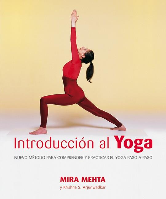 INTRODUCCION AL YOGA | 9788479025175 | MEHTA, MIRA | Llibreria L'Illa - Llibreria Online de Mollet - Comprar llibres online