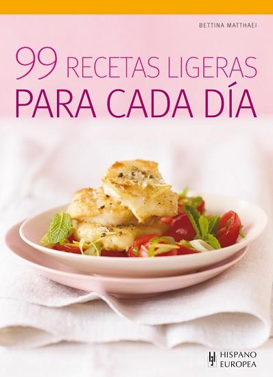 99 RECETAS LIGERAS PARA CADA DÍA | 9788425520198 | MATTHAEI, BETTINA | Llibreria L'Illa - Llibreria Online de Mollet - Comprar llibres online