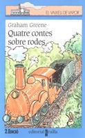 QUATRE CONTES SOBRE RODES | 9788482861609 | GREENE, GRAHAM | Llibreria L'Illa - Llibreria Online de Mollet - Comprar llibres online