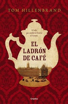 LADRÓN DE CAFÉ, EL | 9788425354441 | HILLENBRAND, TOM | Llibreria L'Illa - Llibreria Online de Mollet - Comprar llibres online