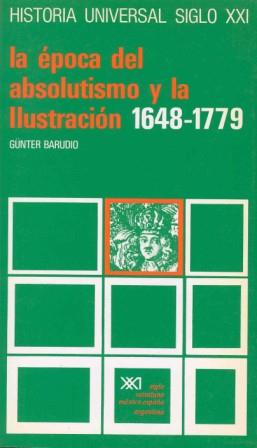 EPOCA DEL ABSOLUTISMO Y LA ILUSTRACION(1648-1779) | 9788432304736 | BARUDIO,GUNTER | Llibreria L'Illa - Llibreria Online de Mollet - Comprar llibres online