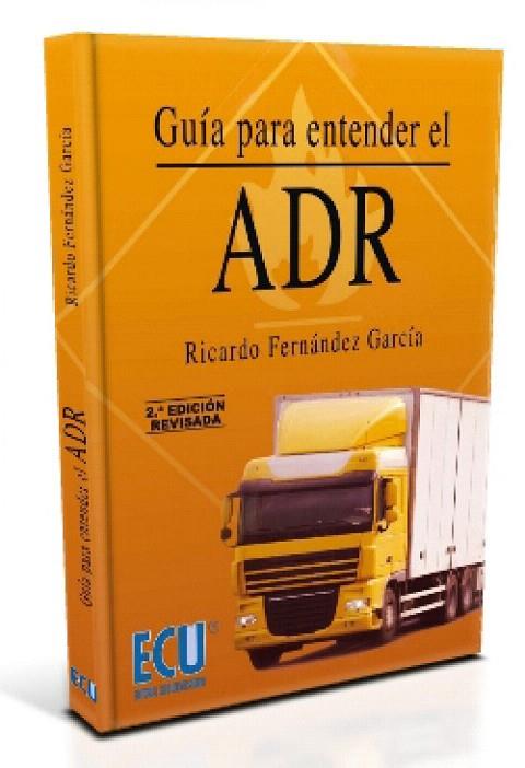 GUÍA PARA ENTENDER EL ADR. 2ª EDICIÓN REVISADA | 9788499484822 | FERNÁNDEZ GARCÍA, RICARDO | Llibreria L'Illa - Llibreria Online de Mollet - Comprar llibres online