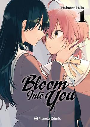 BLOOM INTO YOU Nº 01 | 9788491736684 | NIO, NAKATANI | Llibreria L'Illa - Llibreria Online de Mollet - Comprar llibres online