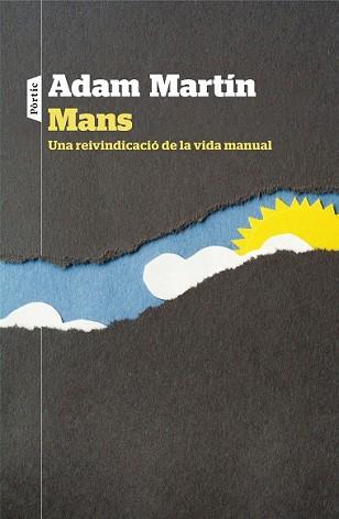 MANS. UNA REIVINDICACIÓ DE LA VIDA MANUAL | 9788498093636 | MARTÍN SKILTON, ADAM | Llibreria L'Illa - Llibreria Online de Mollet - Comprar llibres online