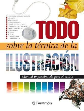 TODO SOBRE LA TECNICA ILUSTRACION | 9788434223127 | Llibreria L'Illa - Llibreria Online de Mollet - Comprar llibres online