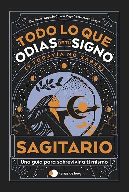 SAGITARIO: TODO LO QUE ODIAS DE TU SIGNO Y TODAVÍA NO SABES | 9788419812858 | ESTUDIO PE S.A.C./CHARAS VEGA (@CHARCASTROLOGY) | Llibreria L'Illa - Llibreria Online de Mollet - Comprar llibres online