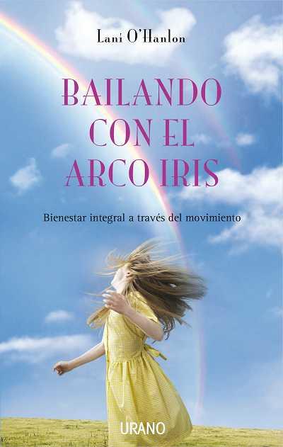 BAILANDO CON EL ARCO IRIS | 9788479537098 | O'HANLON, LANI | Llibreria L'Illa - Llibreria Online de Mollet - Comprar llibres online