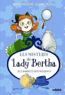 MISTERIS DE LADY BERTHA. ELS BARRETS DESTROSSATS | 9788468372518 | FRESCHI, BRIAN | Llibreria L'Illa - Llibreria Online de Mollet - Comprar llibres online