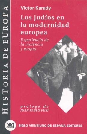 JUDIOS EN LA MODERNIDAD EUROPEA, LOS | 9788432310577 | KARADY, VICTOR | Llibreria L'Illa - Llibreria Online de Mollet - Comprar llibres online