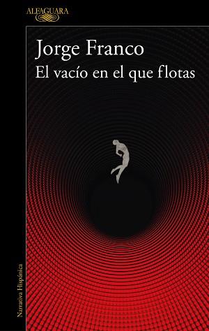 VACÍO EN EL QUE FLOTAS | 9788420475356 | FRANCO, JORGE | Llibreria L'Illa - Llibreria Online de Mollet - Comprar llibres online