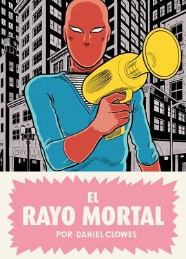 RAYO MORTAL, EL | 9788439726388 | CLOWES, DANIEL | Llibreria L'Illa - Llibreria Online de Mollet - Comprar llibres online