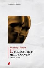 HOME QUE TENIA MES D´UNA VIDA, L´ | 9788497913232 | PUIG I FERRETER, JOAN | Llibreria L'Illa - Llibreria Online de Mollet - Comprar llibres online