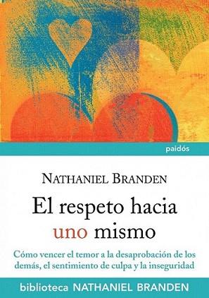 RESPETO HACIA UNO MISMO, EL | 9788449325366 | BRANDEN, NATHANIEL | Llibreria L'Illa - Llibreria Online de Mollet - Comprar llibres online