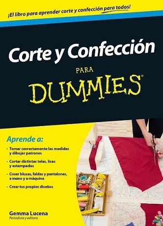 CORTE Y CONFECCIÓN PARA DUMMIES | 9788432902451 | LUCENA GARRIDO, GEMMA | Llibreria L'Illa - Llibreria Online de Mollet - Comprar llibres online