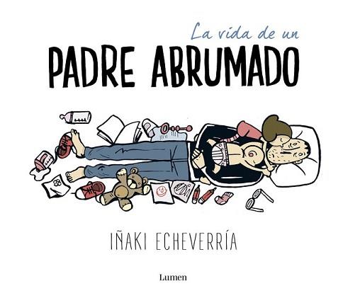 VIDA DE UN PADRE ABRUMADO, LA | 9788426402639 | ECHEVERRÍA, IÑAKI | Llibreria L'Illa - Llibreria Online de Mollet - Comprar llibres online