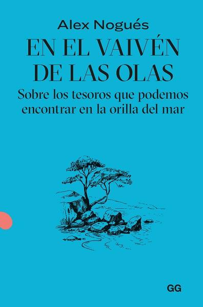 EN EL VAIVÉN DE LAS OLAS | 9788425235092 | NOGUÉS OTERO, ALEX | Llibreria L'Illa - Llibreria Online de Mollet - Comprar llibres online