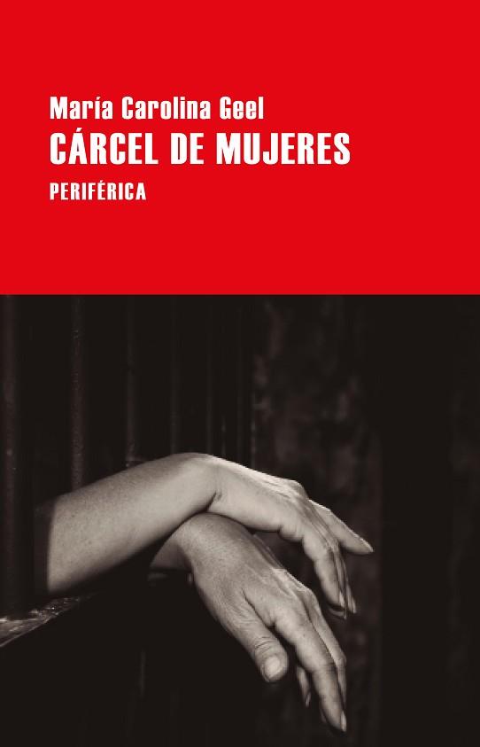 CÁRCEL DE MUJERES | 9788418838903 | GEEL, MARÍA CAROLINA | Llibreria L'Illa - Llibreria Online de Mollet - Comprar llibres online