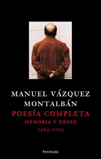 POESIA COMPLETA 1963-2003 MEMORIA Y DESEO | 9788483078006 | VÁZQUEZ MONTALBÁN, MANUEL | Llibreria L'Illa - Llibreria Online de Mollet - Comprar llibres online