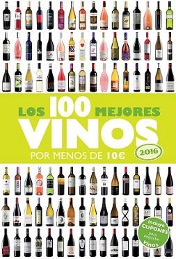 100 MEJORES VINOS POR MENOS DE 10 EUROS 2016, LOS | 9788408142959 | ESTRADA ALONSO, ALICIA | Llibreria L'Illa - Llibreria Online de Mollet - Comprar llibres online