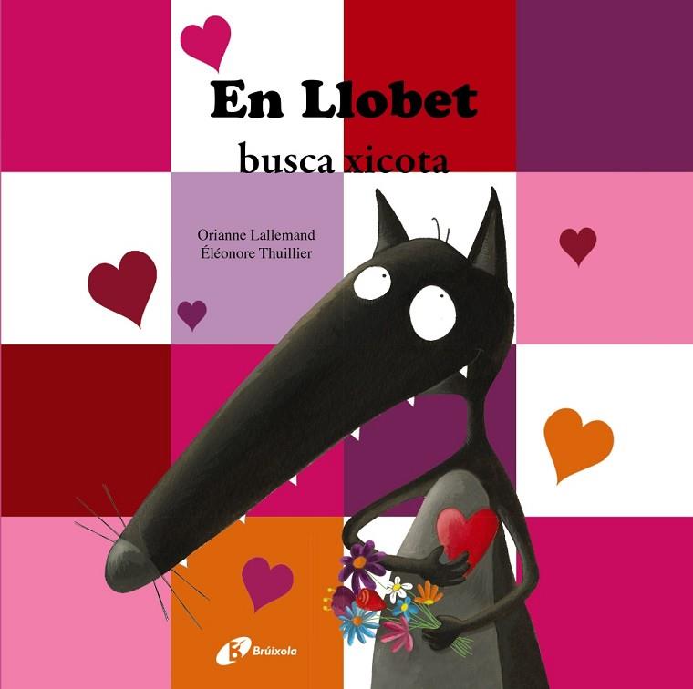 EN LLOBET BUSCA XICOTA | 9788499065892 | LALLEMAND, ORIANNE | Llibreria L'Illa - Llibreria Online de Mollet - Comprar llibres online