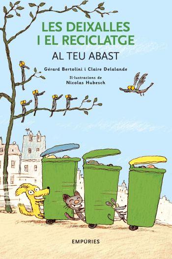 DEIXALLES I RECICLATGE, LES | 9788497873031 | BERTOLINI, GERARD / CLAIRE DELALANDE | Llibreria L'Illa - Llibreria Online de Mollet - Comprar llibres online