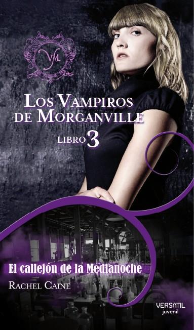 VAMPIROS DE MORGANVILLE 3: EL CALLEJON DE LA MEDIANOCHE | 9788492929184 | CAINE, RACHEL | Llibreria L'Illa - Llibreria Online de Mollet - Comprar llibres online