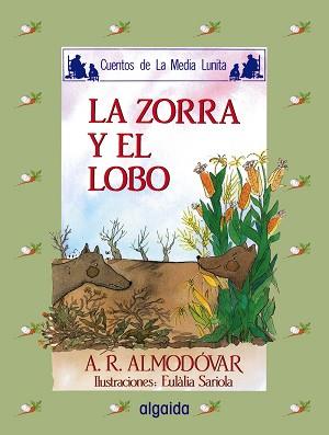 ZORRA Y EL LOBO, LA | 9788476470244 | ALMODOVAR, ANTONIO | Llibreria L'Illa - Llibreria Online de Mollet - Comprar llibres online