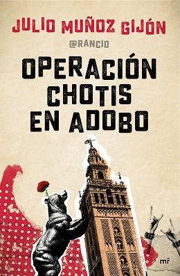 OPERACIÓN CHOTIS EN ADOBO | 9788427042810 | JULIO MUÑOZ EL RANCIO | Llibreria L'Illa - Llibreria Online de Mollet - Comprar llibres online