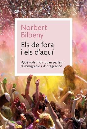 DE FORA I ELS D'AQUÍ, ELS | 9788410009424 | BILBENY, NORBERT | Llibreria L'Illa - Llibreria Online de Mollet - Comprar llibres online