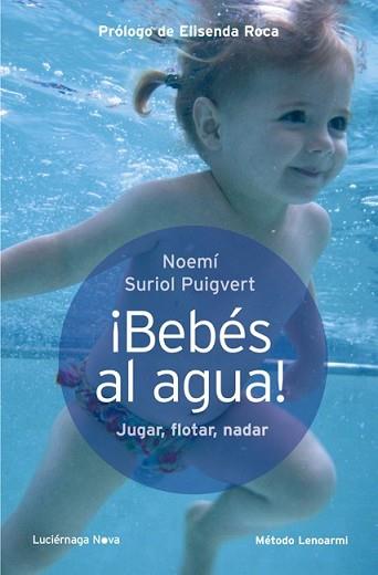 BEBÉS AL AGUA | 9788415864080 | SURIOL PUIGVERT, NOEMI | Llibreria L'Illa - Llibreria Online de Mollet - Comprar llibres online