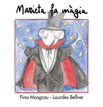 MARIETA FA MAGIA | 9788481314441 | MASGRAU, FINA / BELLVER, LOURDES | Llibreria L'Illa - Llibreria Online de Mollet - Comprar llibres online