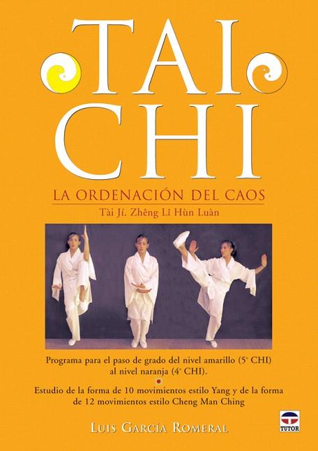 TAI CHI LA ORDENACION DEL CAOS | 9788479026851 | GARCIA ROMERAL, LUIS | Llibreria L'Illa - Llibreria Online de Mollet - Comprar llibres online