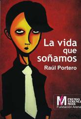 VIDA QUE SOÑAMOS, LA | 9788488052834 | PORTERO, RAUL | Llibreria L'Illa - Llibreria Online de Mollet - Comprar llibres online