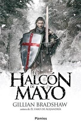 HALCÓN DE MAYO, EL | 9788415433118 | GILLIAN BRADSHAW | Llibreria L'Illa - Llibreria Online de Mollet - Comprar llibres online